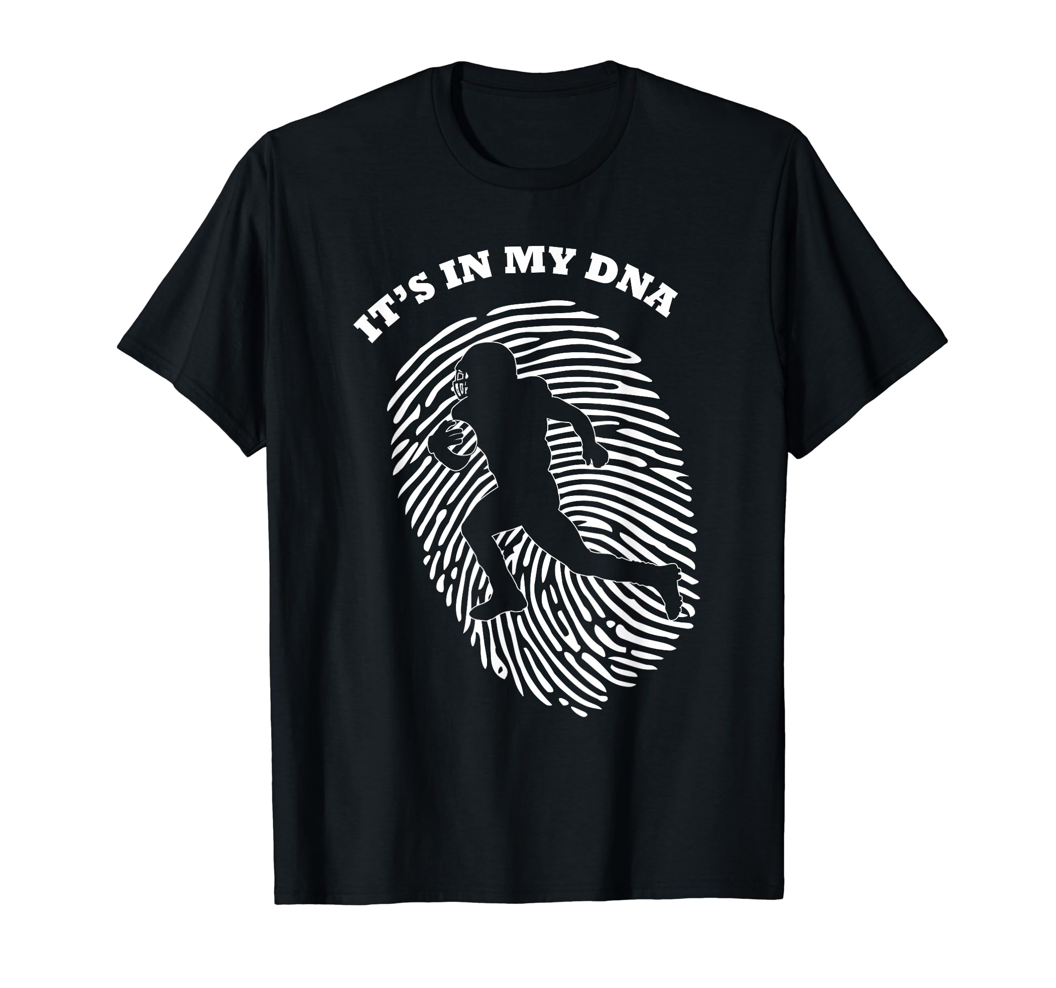 Its My Dna Football Player Fingerprint T-Shirt - Trendy Graphic Unisex - T-Shirt, Sweatshirt, Hoodie