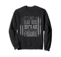 Fathers Day Grandpa Its Not Sweatshirt - Casual Everyday Wear Men Women - T-Shirt, Sweatshirt, Hoodie
