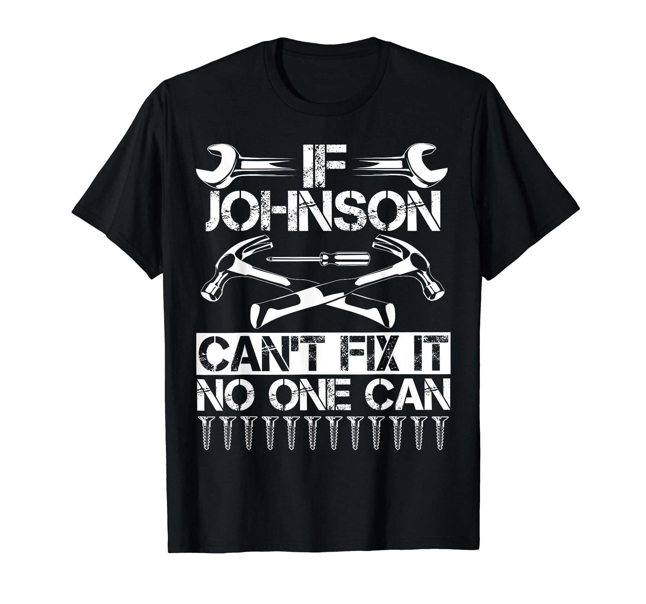 Johnson Fix It Funny Birthday T-Shirt - Novelty Apparel Men Women - T-Shirt, Sweatshirt, Hoodie