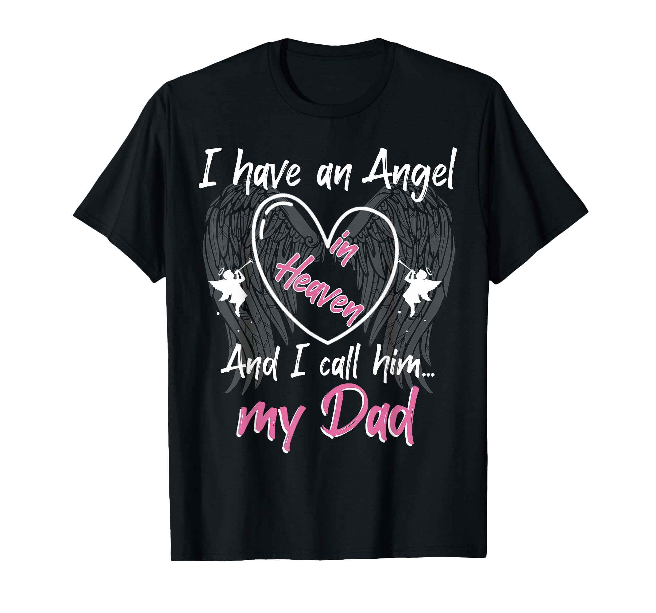 I Have Angel Heaven And I Call Him My T-Shirt - Graphic Print Men Women - T-Shirt, Sweatshirt, Hoodie