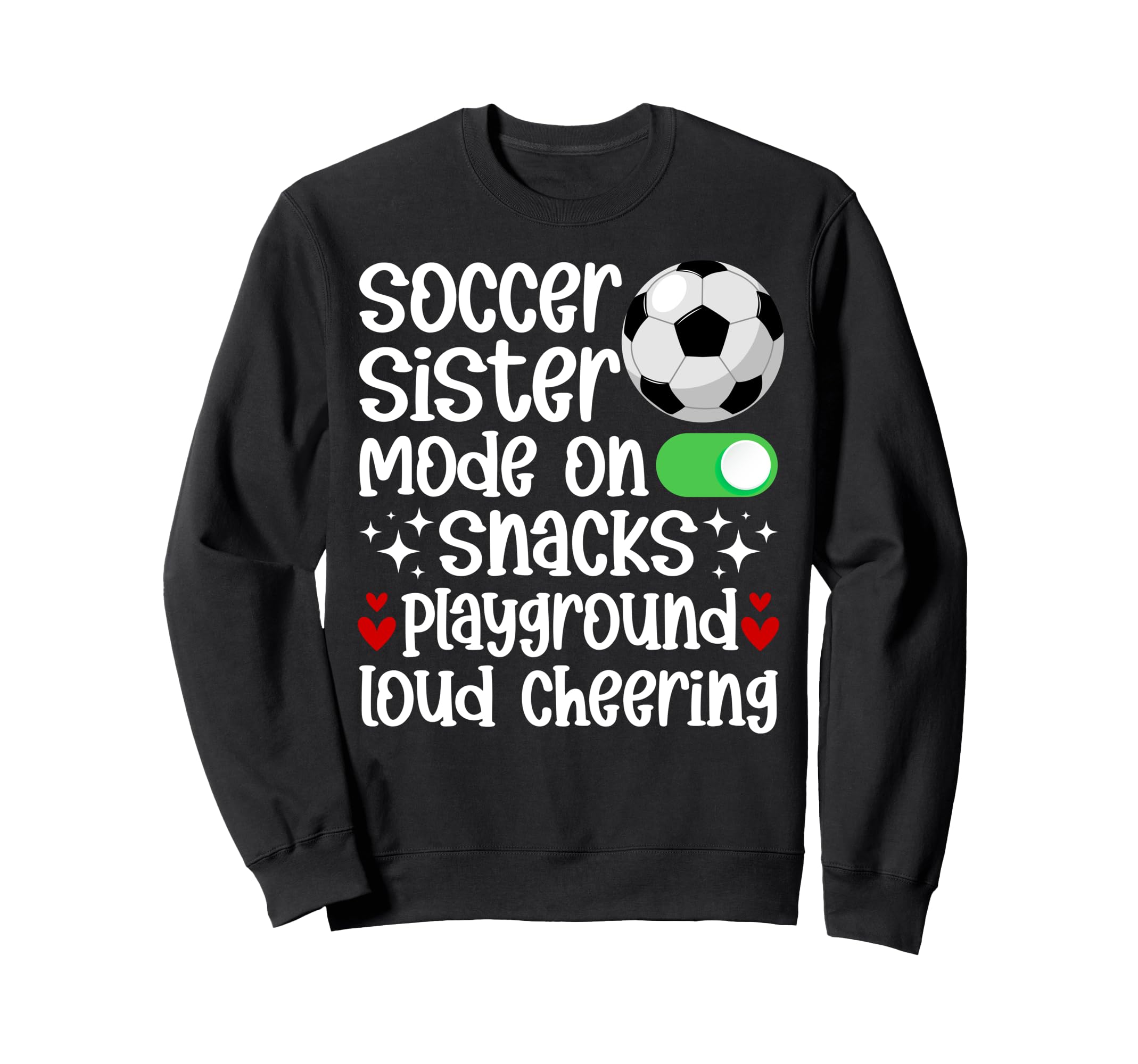 Soccer Sister Mode Sister Soccer Sweatshirt - Streetwear Style Men Women - T-Shirt, Sweatshirt, Hoodie