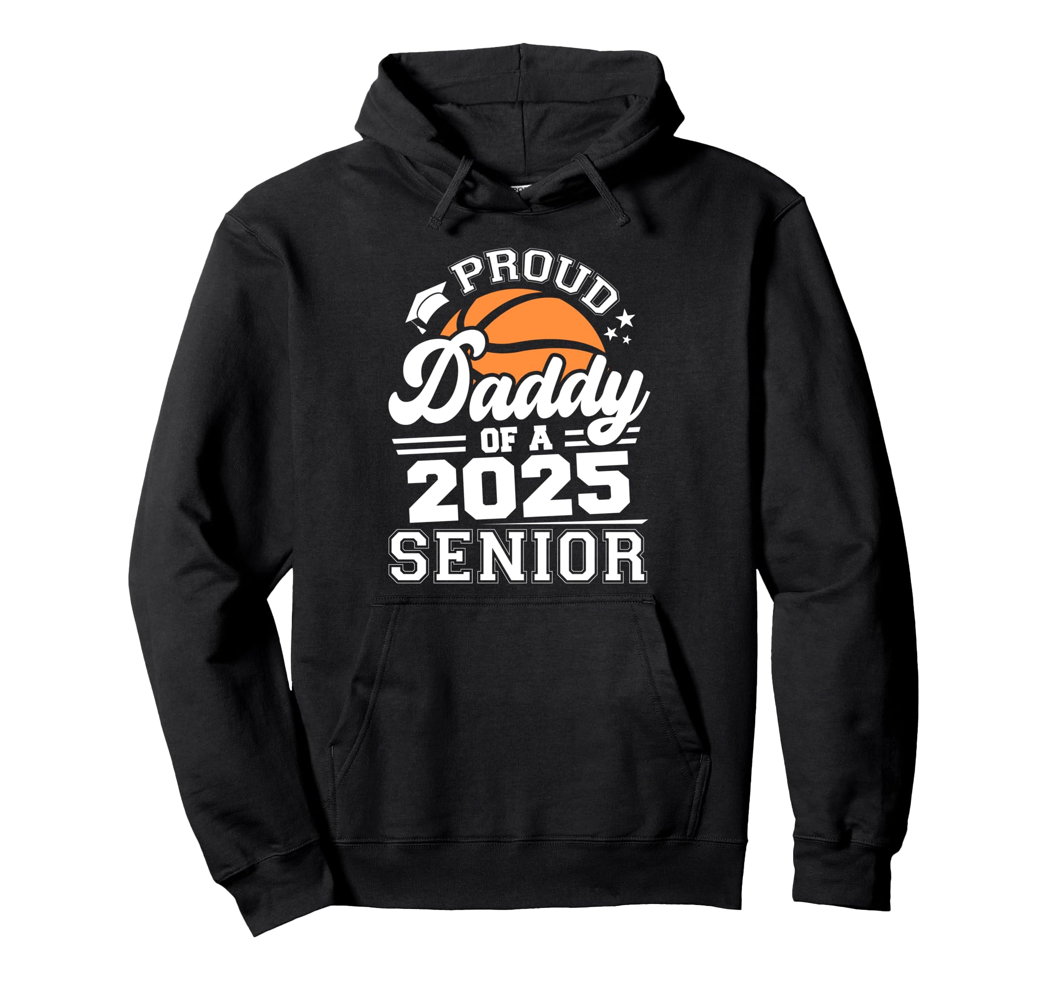 Proud Daddy 2025 Senior Basketball Hoodie - Minimalist Print Men Women - T-Shirt, Sweatshirt, Hoodie