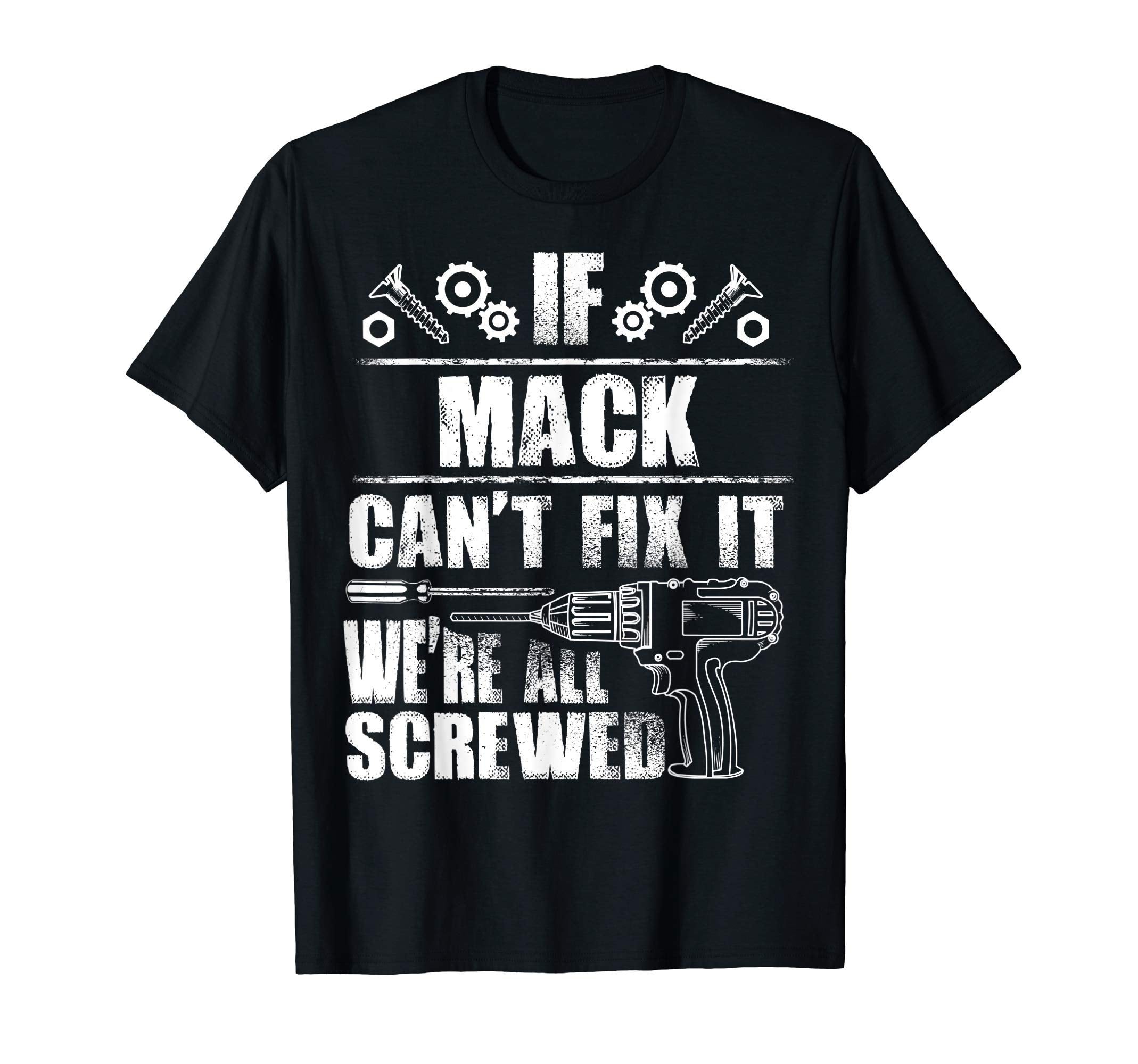 Mack Gift Name Fix It Funny T-Shirt - Aesthetic Graphic for Adults - T-Shirt, Sweatshirt, Hoodie