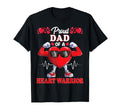 Proud Dad Heart Warrior Chd Awareness T-Shirt - Graphic Print Unisex - T-Shirt, Sweatshirt, Hoodie