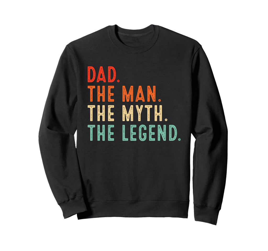 Dad Myth Legend Gifts Dad Daddy Sweatshirt - Unique Graphic Unisex - T-Shirt, Sweatshirt, Hoodie