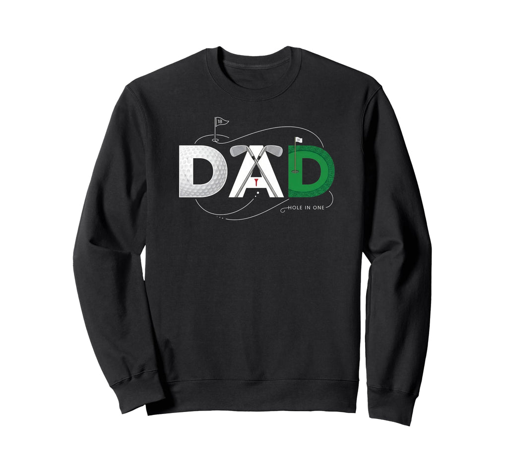Golf Dad Hole One Golfing Father Sweatshirt - Minimalist Print Men Women - T-Shirt, Sweatshirt, Hoodie