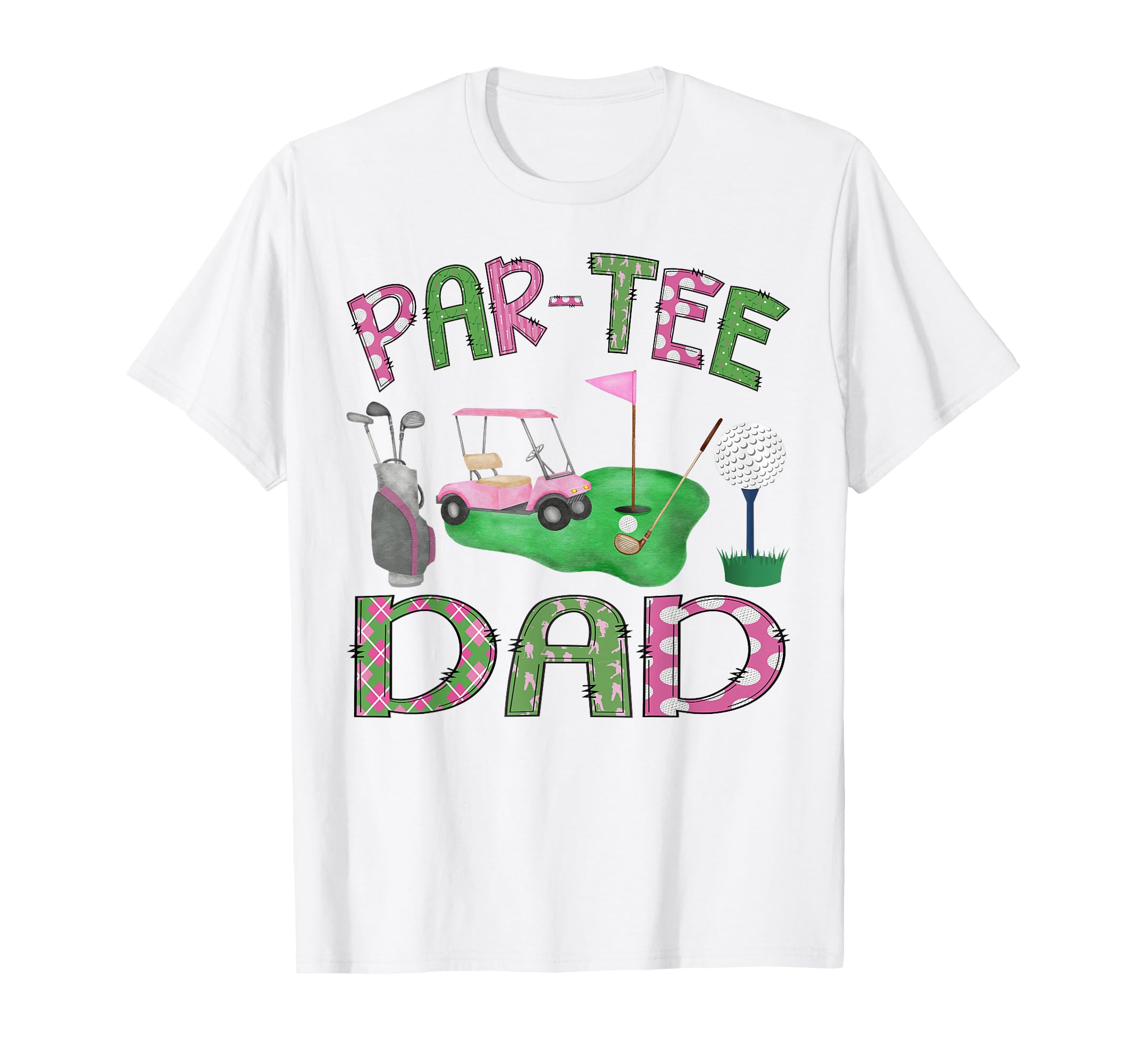 Par Dad Golf Lover Birthday Family T-Shirt - Unique Graphic for Adults - T-Shirt, Sweatshirt, Hoodie