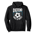 Soccer Defend Like Boss Goalkeeper Hoodie - Casual Everyday Wear Men Women - T-Shirt, Sweatshirt, Hoodie