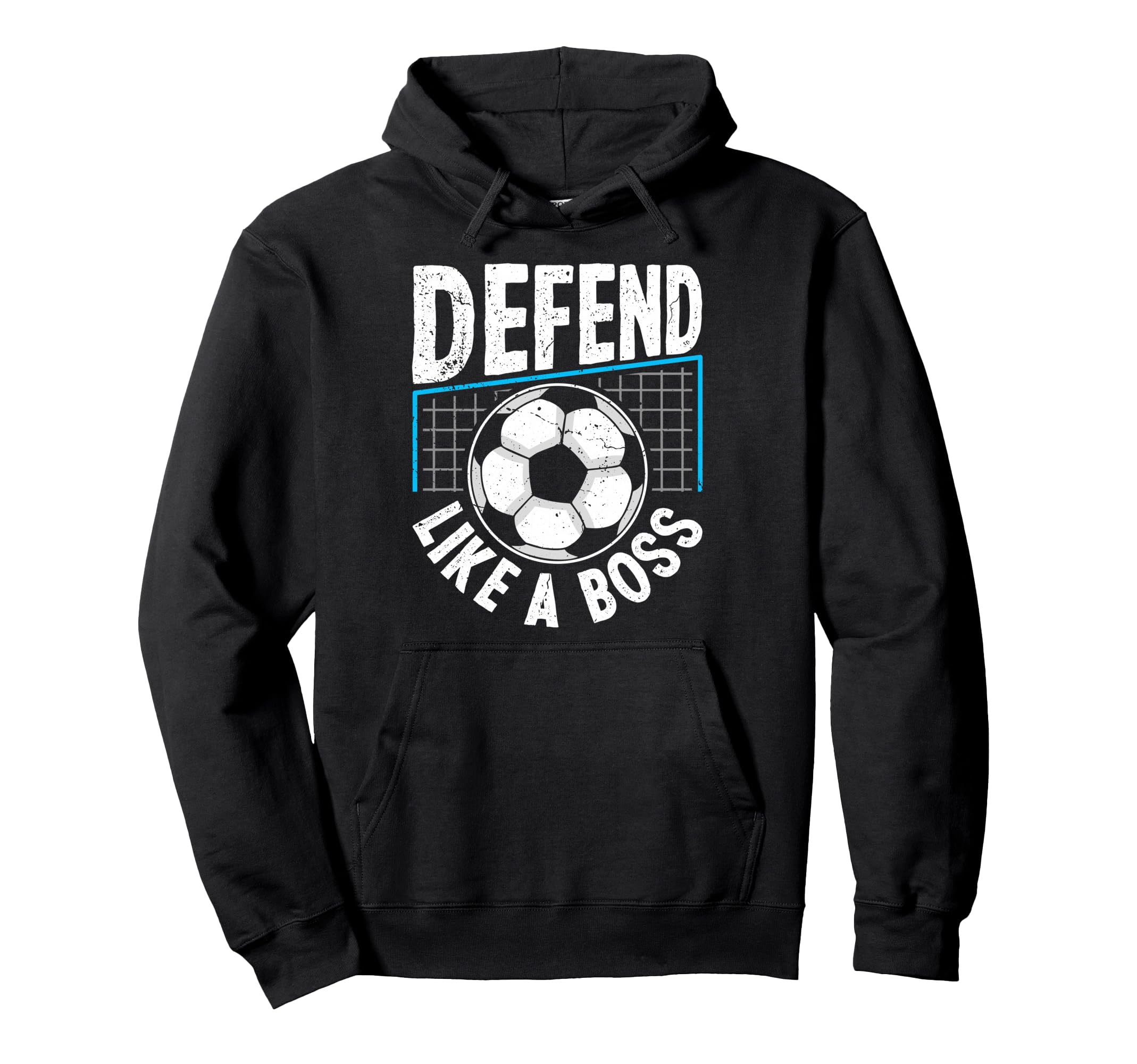 Soccer Defend Like Boss Goalkeeper Hoodie - Casual Everyday Wear Men Women - T-Shirt, Sweatshirt, Hoodie