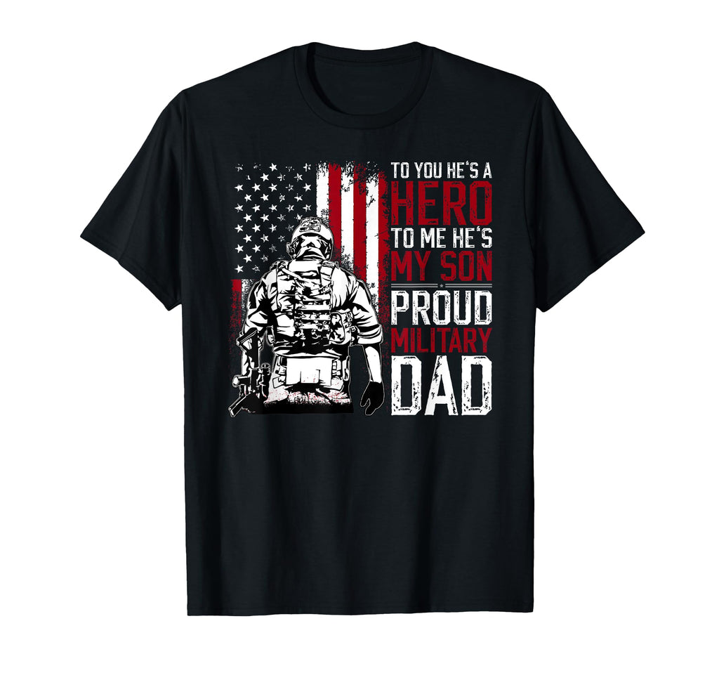 Hes My Son Proud Military Dad Soldier T-Shirt - Graphic Print for Adults - T-Shirt, Sweatshirt, Hoodie