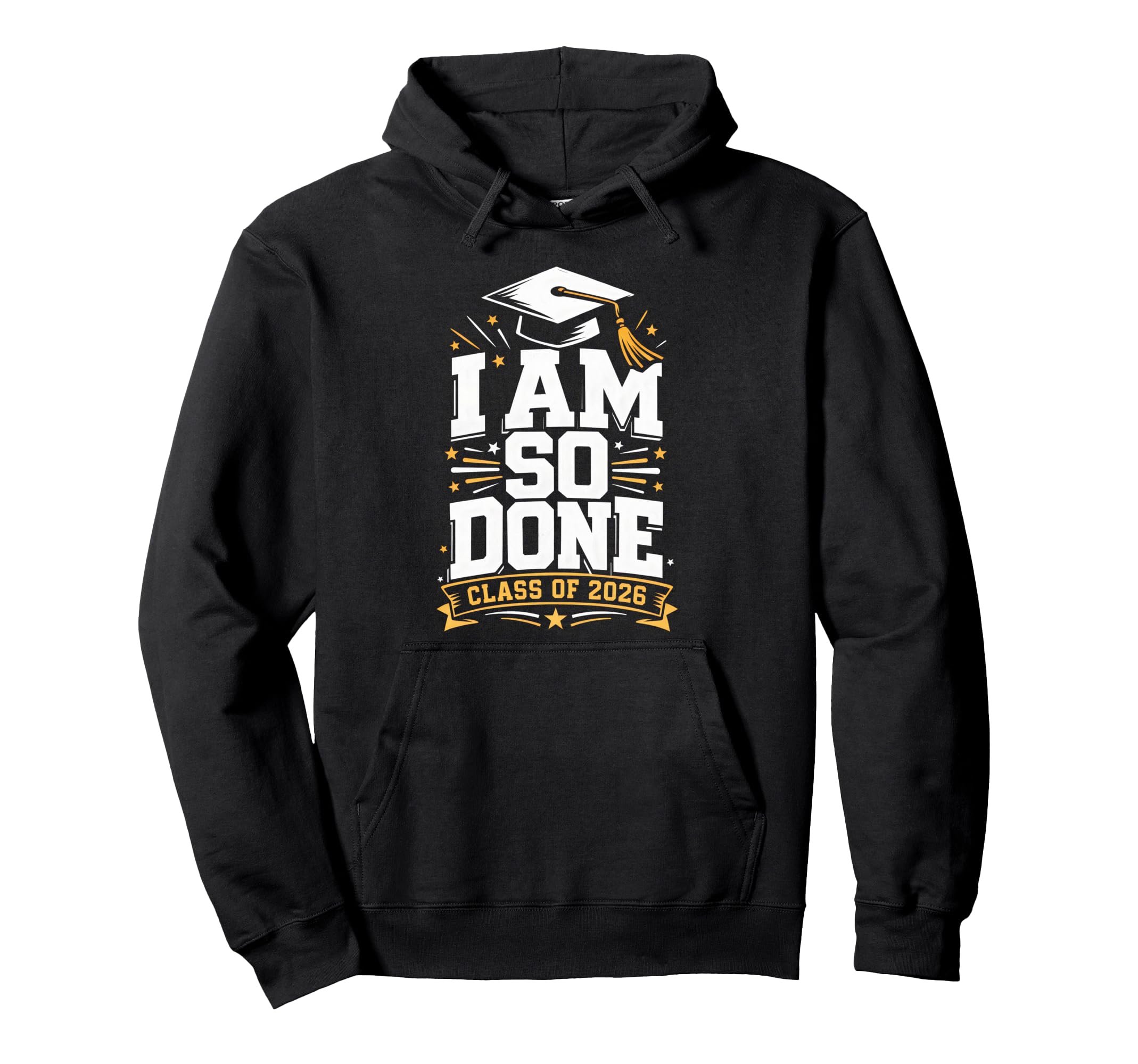 Senior Graduation School I Am So Done Hoodie - Trendy Graphic Men Women - T-Shirt, Sweatshirt, Hoodie
