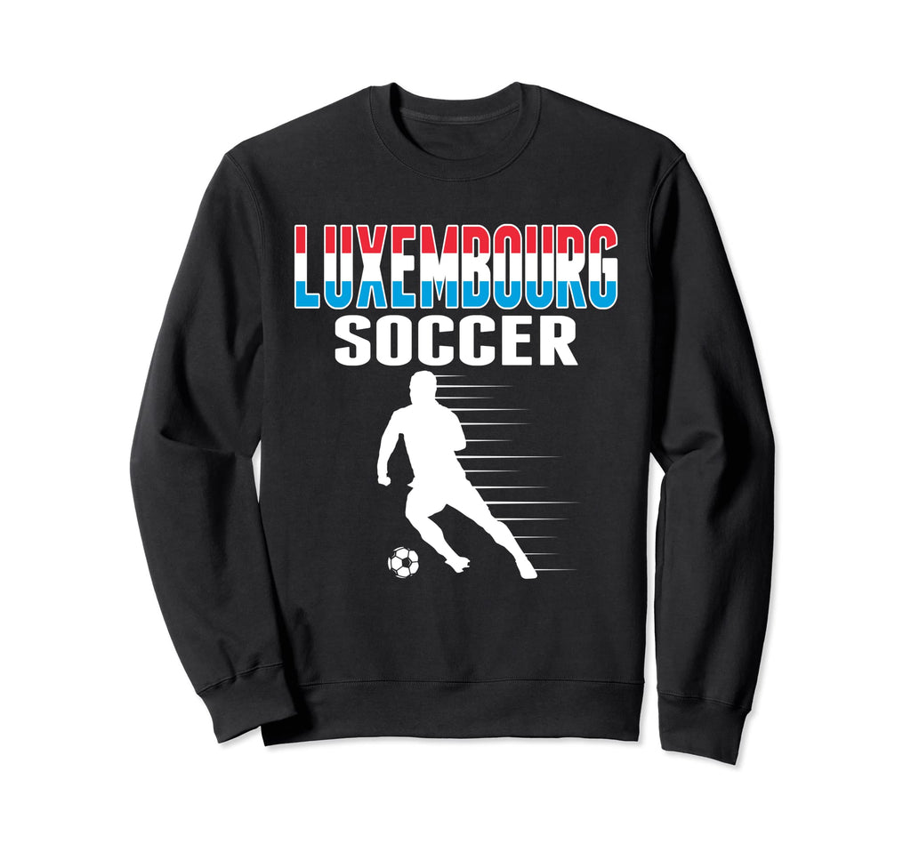 Luxembourg Soccer Fans Jersey Proud Sweatshirt - Fun Novelty Design Unisex - T-Shirt, Sweatshirt, Hoodie