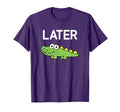 Later Gator Alligator Funny Jokes T-Shirt - Novelty Apparel Unisex - T-Shirt, Sweatshirt, Hoodie