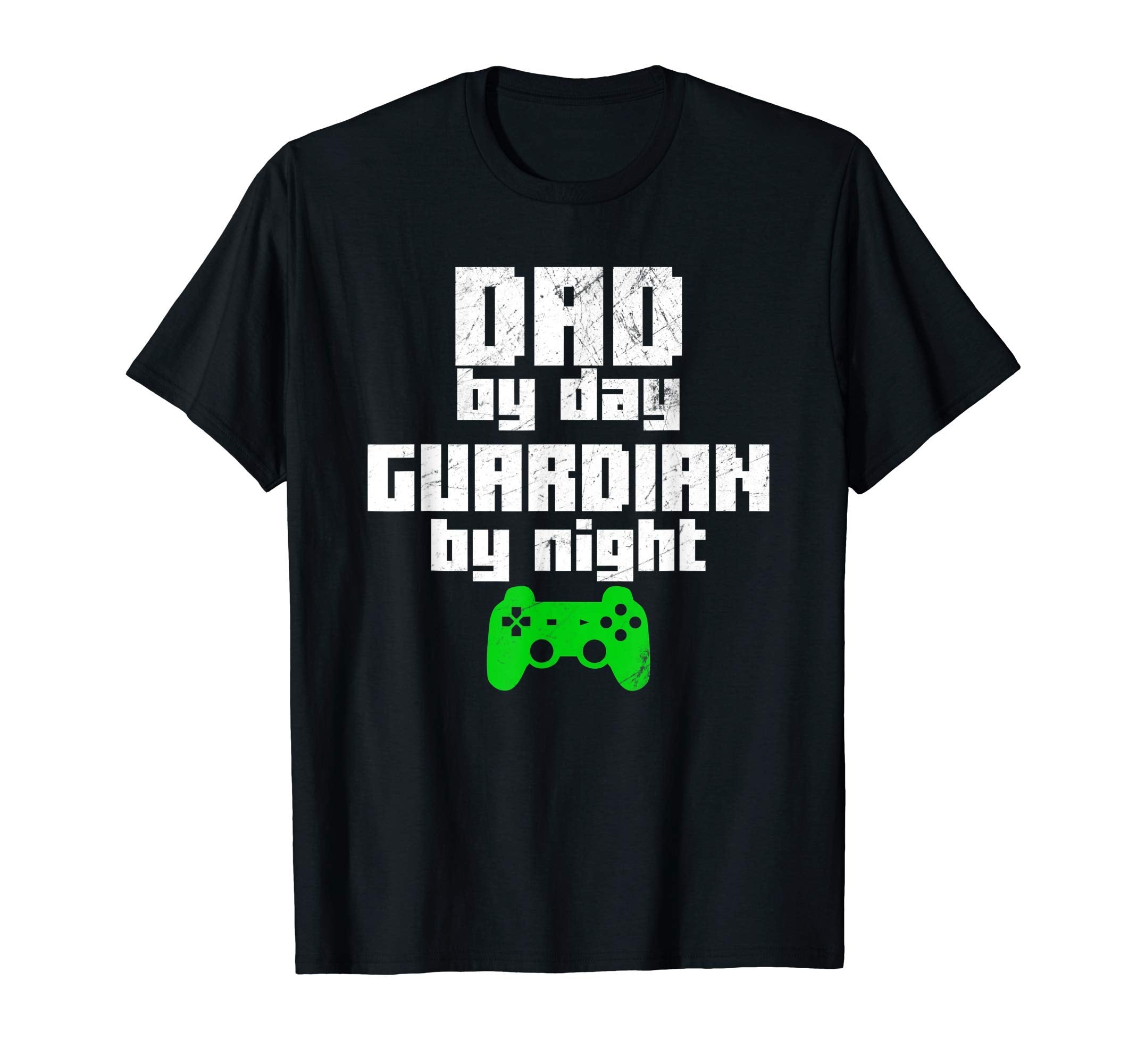 Mens Gamer Father Dad Day Guardian Night T-Shirt - Streetwear Style Unisex - T-Shirt, Sweatshirt, Hoodie