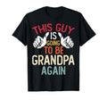 This Guy Is Going To Be Grandpa T-Shirt - Minimalist Print for Adults - T-Shirt, Sweatshirt, Hoodie