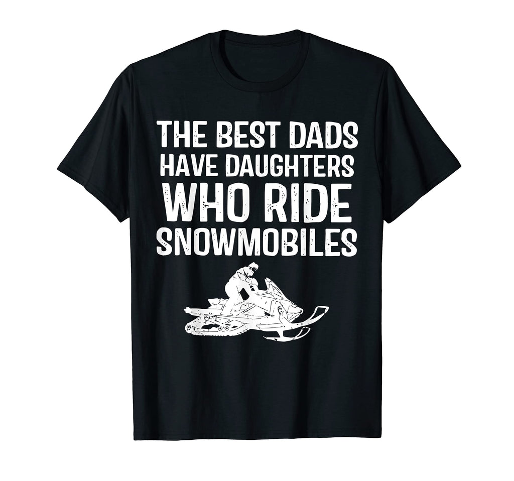 Best Dads Have Daughter Who Ride T-Shirt - Aesthetic Graphic Unisex - T-Shirt, Sweatshirt, Hoodie
