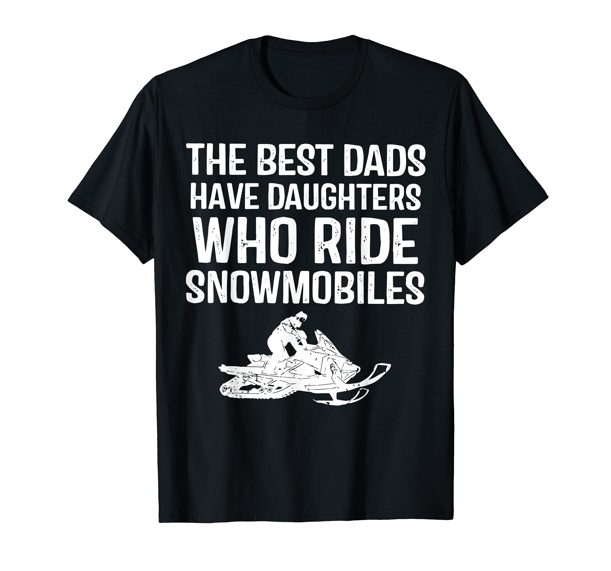 Best Dads Have Daughter Who Ride T-Shirt - Aesthetic Graphic Unisex - T-Shirt, Sweatshirt, Hoodie