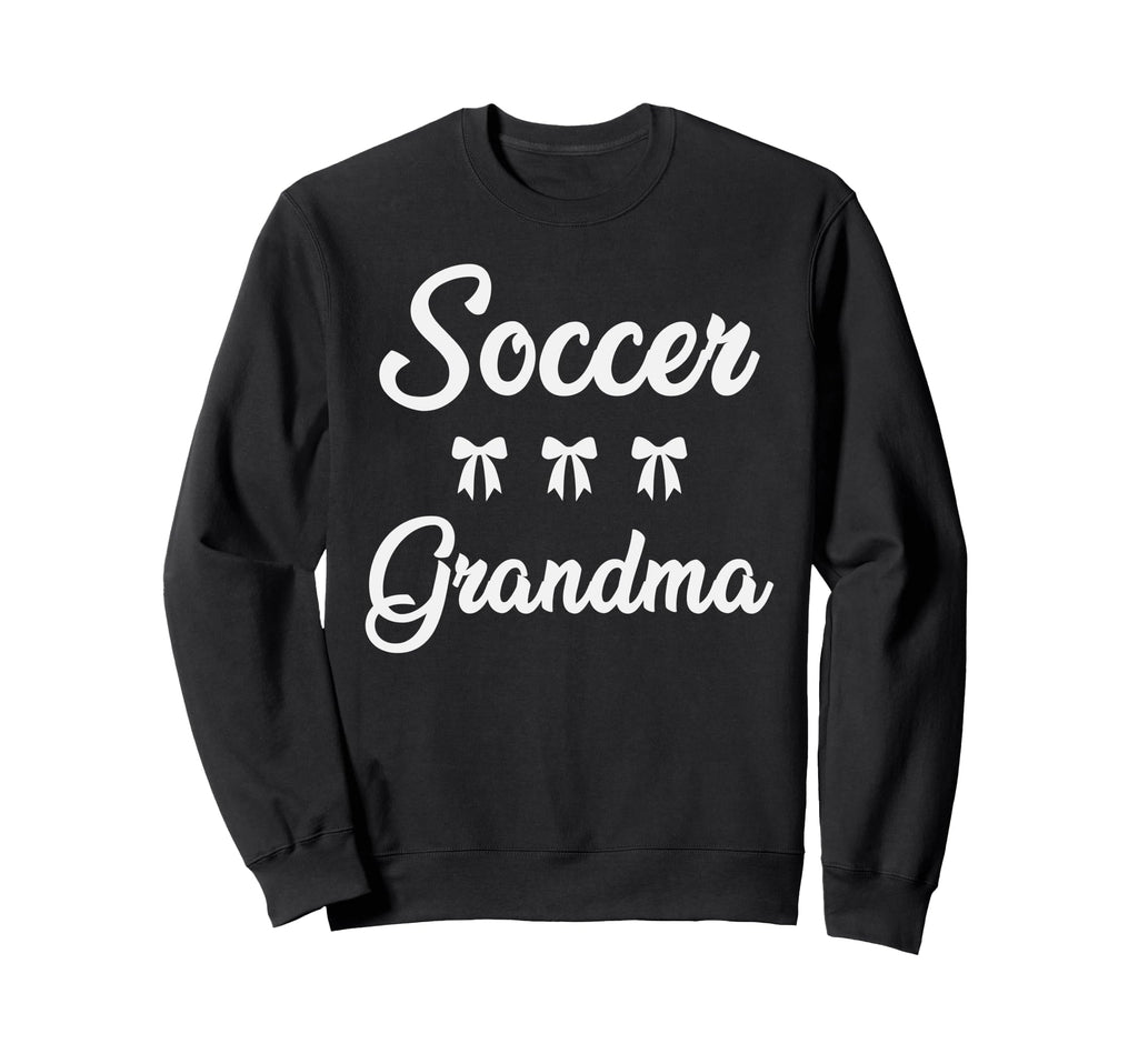 Soccer Grandma Funny Soccer Lover Sweatshirt - Graphic Print Unisex - T-Shirt, Sweatshirt, Hoodie
