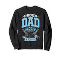 Proud Dad Hockey Senior Class 2027 Sweatshirt - Custom Art Print Men Women - T-Shirt, Sweatshirt, Hoodie