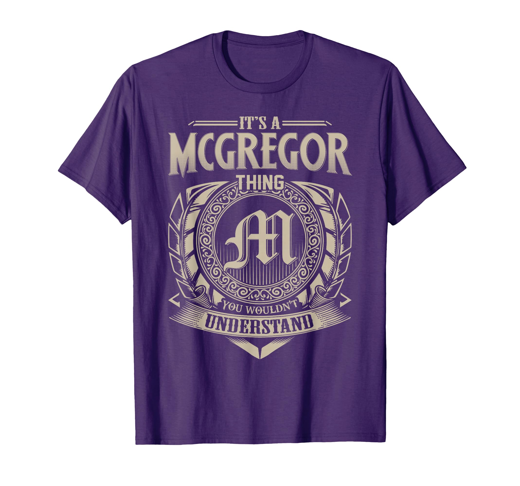 Its Mcgregor Thing You Wouldnt T-Shirt - Streetwear Style Men Women - T-Shirt, Sweatshirt, Hoodie