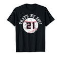 Unique Thats My 21 Baseball Player Mom T-Shirt - Minimalist Print Unisex - T-Shirt, Sweatshirt, Hoodie
