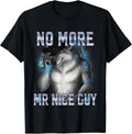 No More Mr Nice Guy Funny Alpha Wolf Meme Unhinged - Adult & Kids T-Shirts, Sweatshirts & Hoodies apparel design preview 1