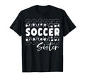 Proud Soccer Sister Player T-Shirt - Graphic Print for Adults - T-Shirt, Sweatshirt, Hoodie