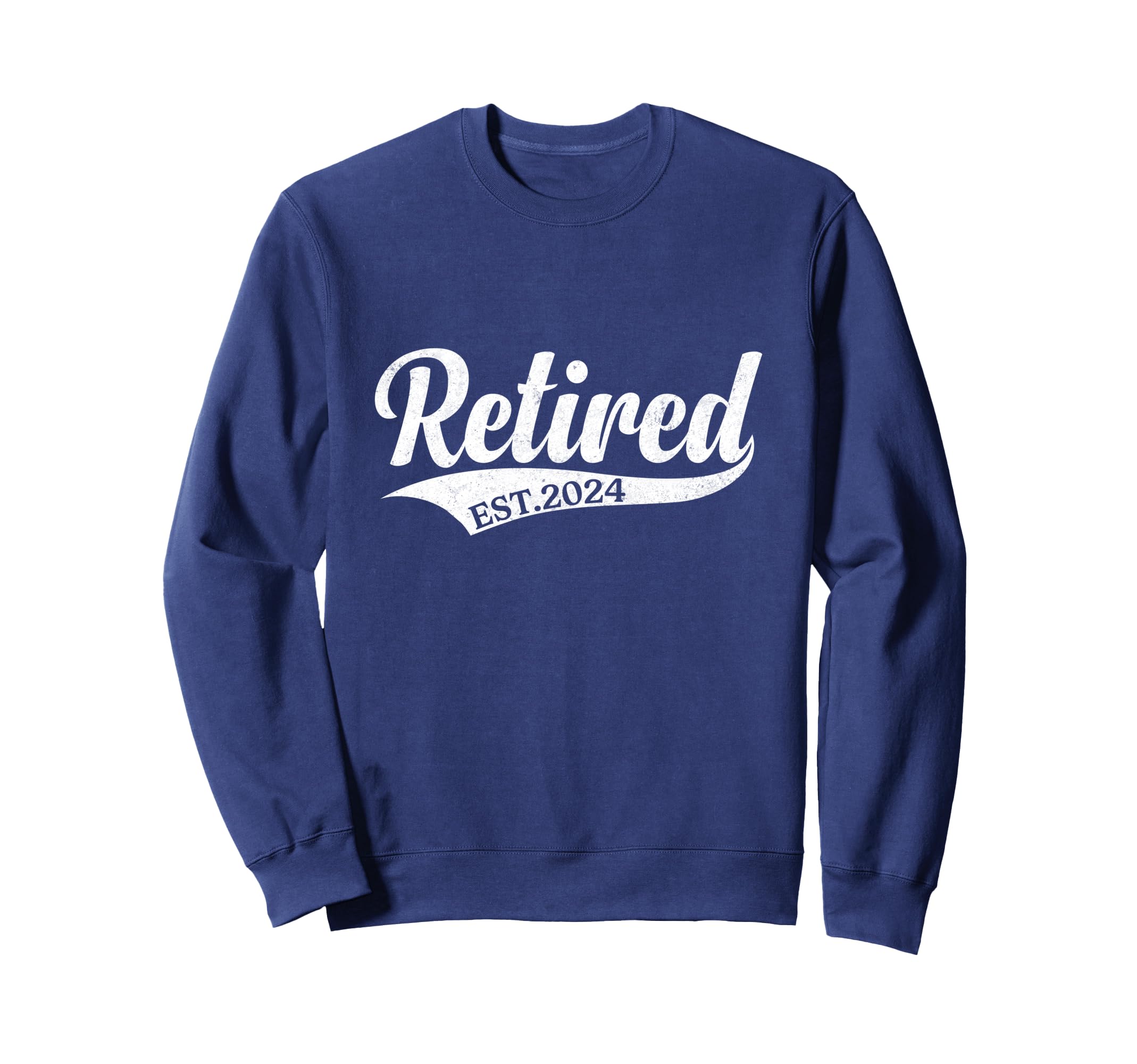 Retired Est 2024 Retirement Sweatshirt - Aesthetic Graphic for Adults - T-Shirt, Sweatshirt, Hoodie