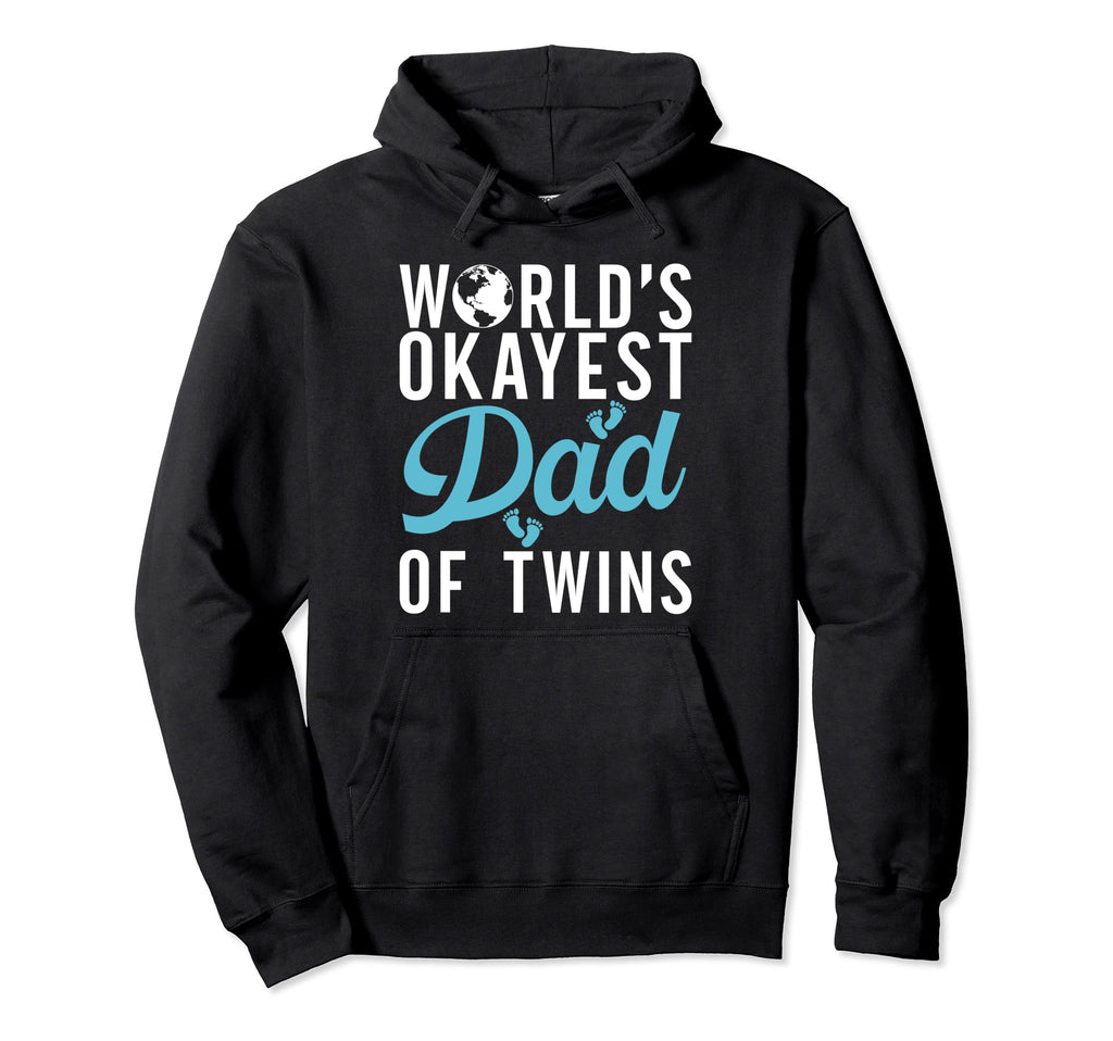 Worlds Okayest Dad Twins Funny Twin Dad Hoodie - Novelty Apparel Men Women - T-Shirt, Sweatshirt, Hoodie