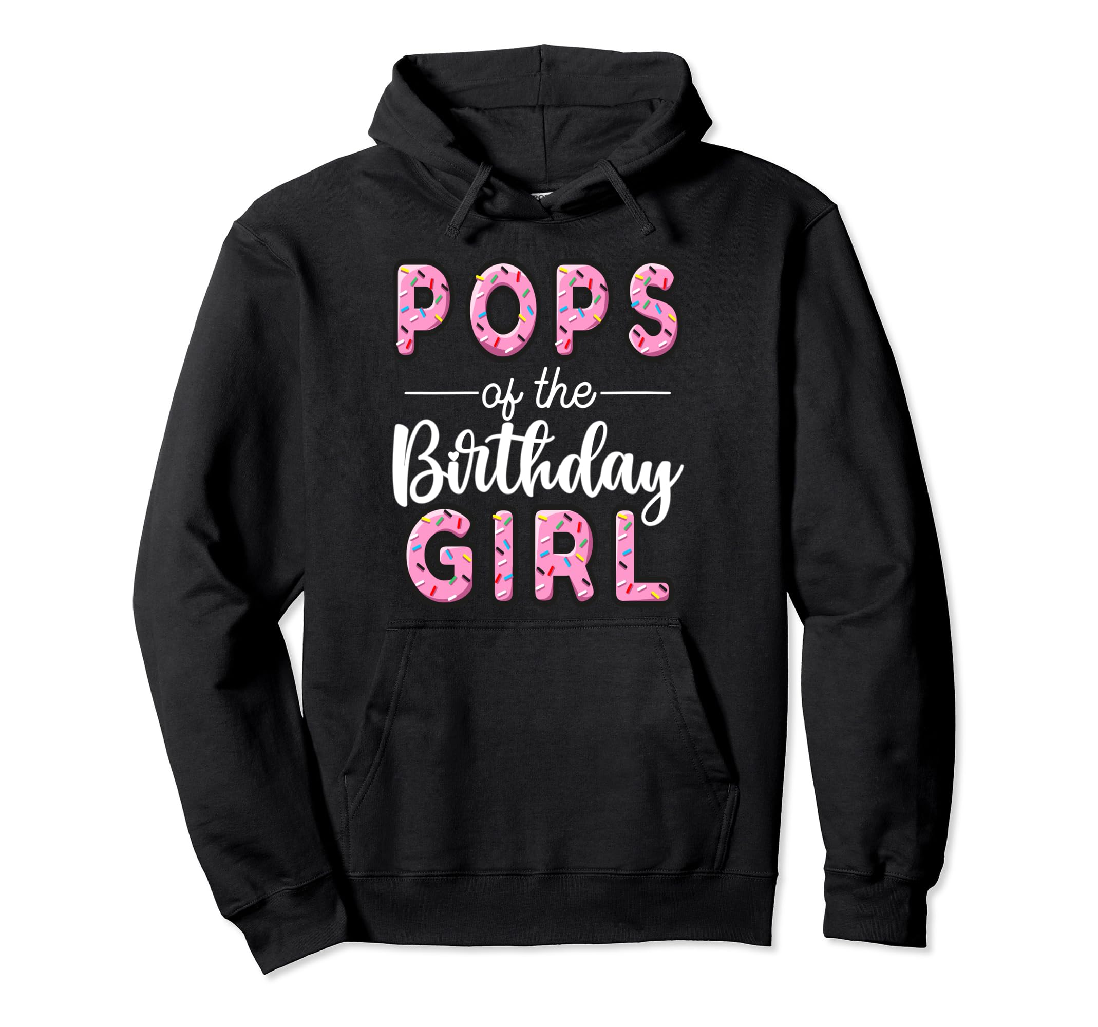 Pops Birthday Donut Dad First Bday Hoodie - Custom Art Print for Adults - T-Shirt, Sweatshirt, Hoodie