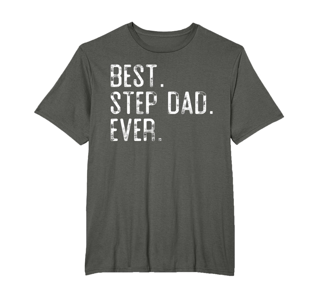 Best Step Dad Ever Fathers Day Gift T-Shirt - Casual Everyday Wear Unisex - T-Shirt, Sweatshirt, Hoodie