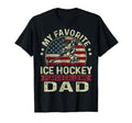Fathers Day Favorite Ice Hockey Player T-Shirt - Streetwear Style Unisex - T-Shirt, Sweatshirt, Hoodie
