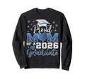 Super Proud Mom 2026 Graduate Sweatshirt - Streetwear Style for Adults - T-Shirt, Sweatshirt, Hoodie