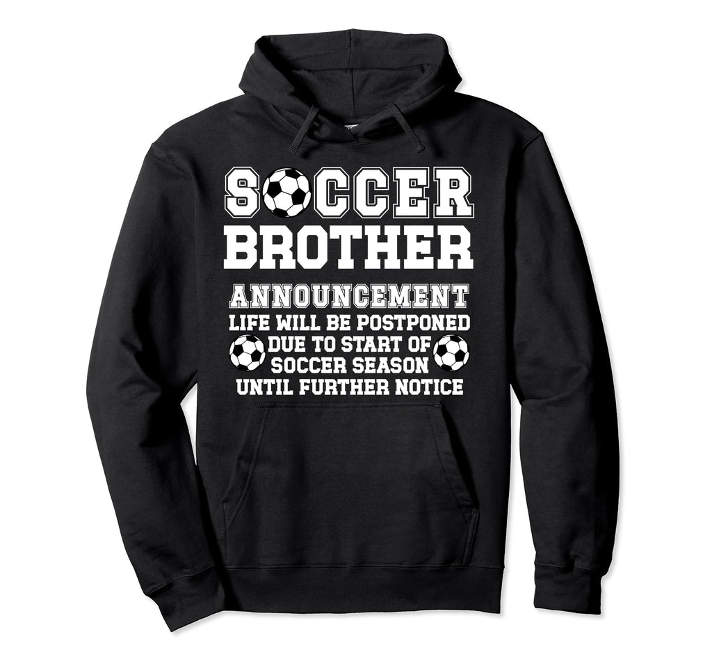 Soccer Brother Announcement Brother Soccer Hoodie - Unique Graphic Unisex - T-Shirt, Sweatshirt, Hoodie