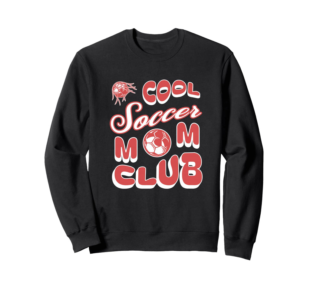 Soccer Mom Club Sweatshirt - Trendy Graphic Men Women - T-Shirt, Sweatshirt, Hoodie