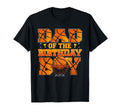 Basketball Dad Birthday Family Matching T-Shirt - Trendy Graphic Men Women - T-Shirt, Sweatshirt, Hoodie