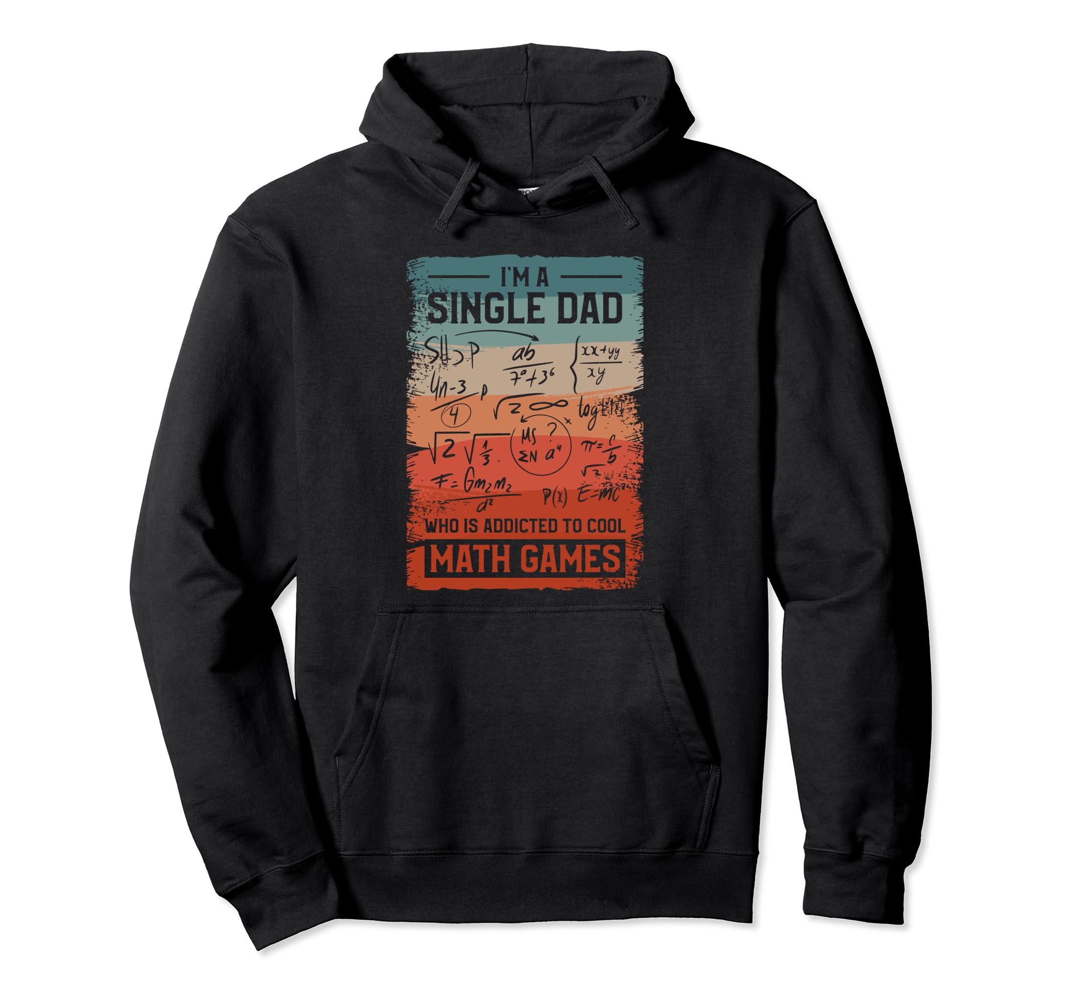 Single Dad Single Parent Math Hoodie - Casual Everyday Wear for Adults - T-Shirt, Sweatshirt, Hoodie