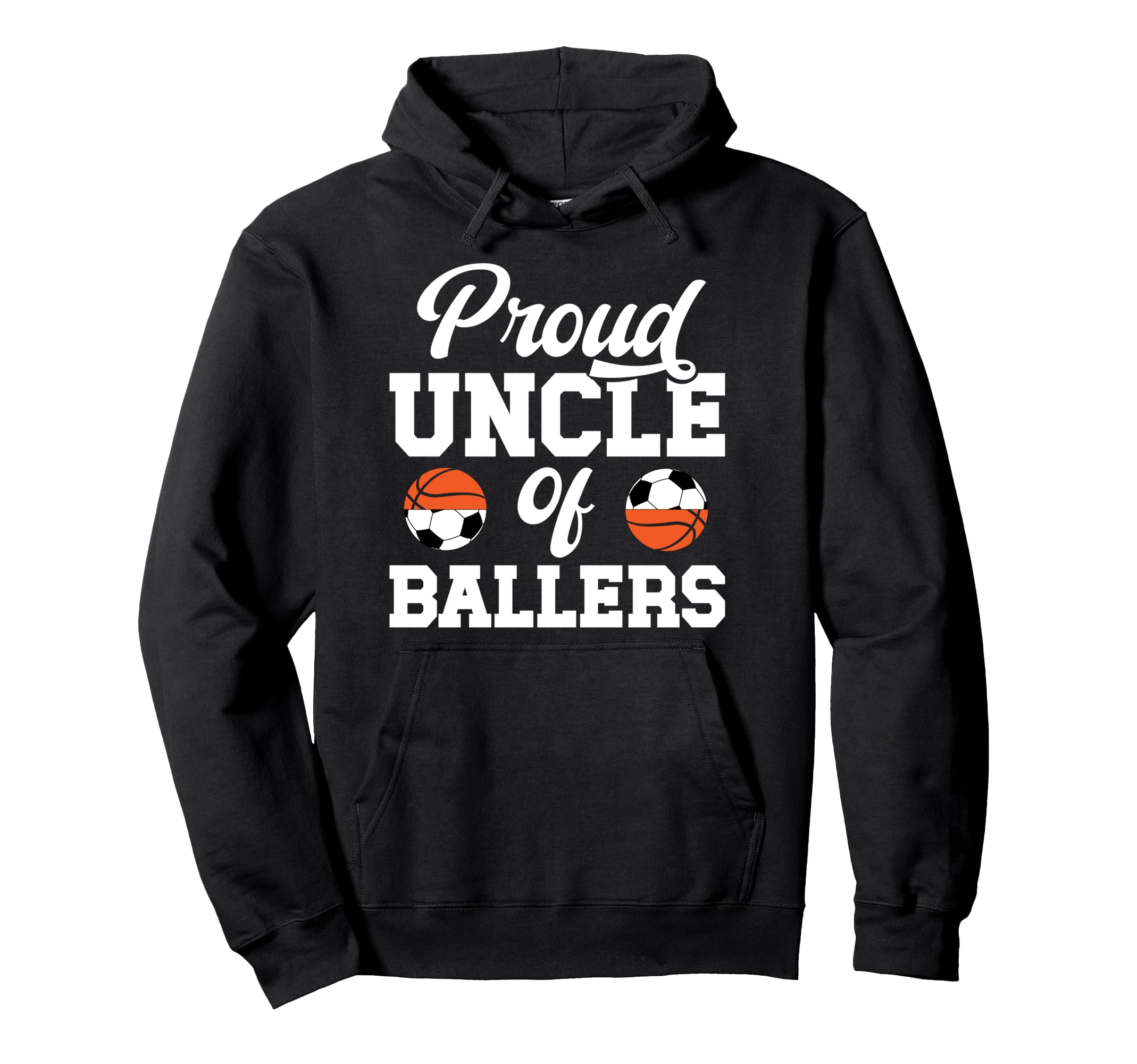 Proud Uncle Ballers Soccer Basketball Hoodie - Custom Art Print Unisex - T-Shirt, Sweatshirt, Hoodie