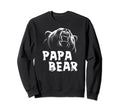 Papa Bear Dad Fathers Day Sweatshirt - Unique Graphic Unisex - T-Shirt, Sweatshirt, Hoodie