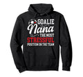 Soccer Goalie Nana Funny Nana Soccer Hoodie - Trendy Graphic Men Women - T-Shirt, Sweatshirt, Hoodie