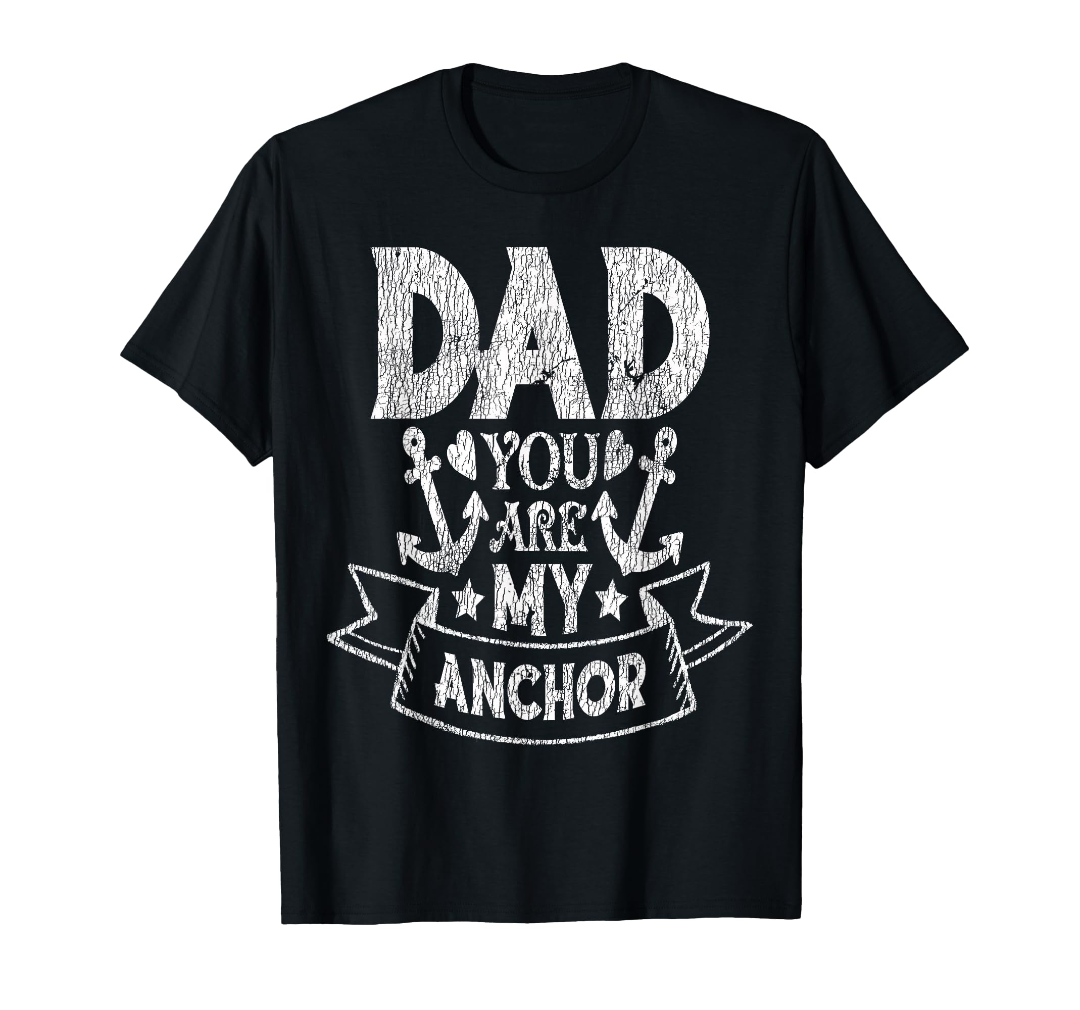 Dad My Anchor Proud Son Daughter Father T-Shirt - Minimalist Print Unisex - T-Shirt, Sweatshirt, Hoodie