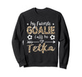 My Favorite Goalie Calls Me Tetka Sweatshirt - Unique Graphic for Adults - T-Shirt, Sweatshirt, Hoodie
