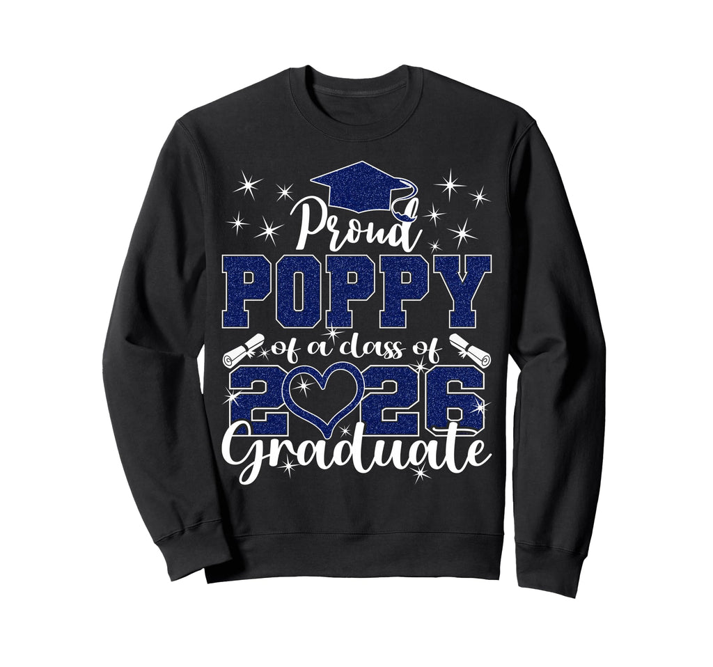 Super Proud Poppy 2026 Graduate Sweatshirt - Fun Novelty Design Unisex - T-Shirt, Sweatshirt, Hoodie