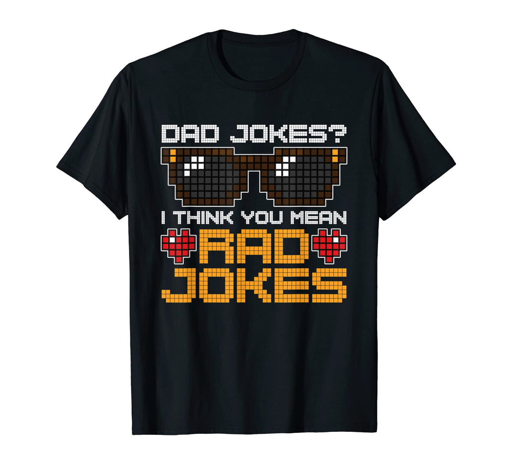 Dad Jokes I Think You Mean Rad Jokes T-Shirt - Minimalist Print for Adults - T-Shirt, Sweatshirt, Hoodie