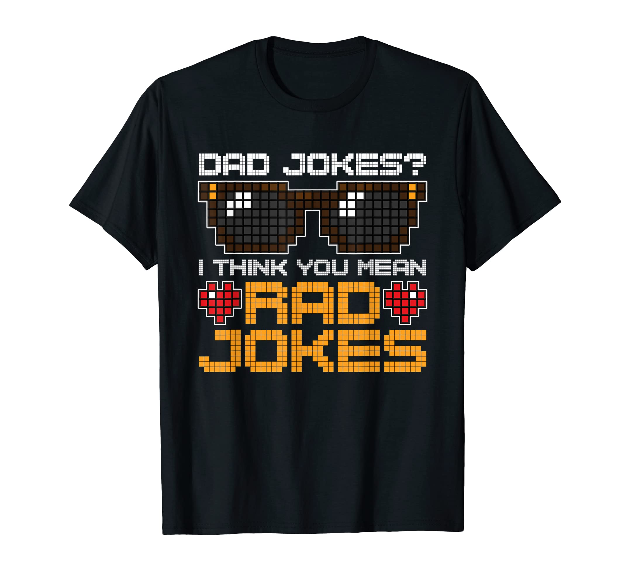 Dad Jokes I Think You Mean Rad Jokes T-Shirt - Minimalist Print for Adults - T-Shirt, Sweatshirt, Hoodie