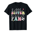 Little Sister Soccer Sister Soccer T-Shirt - Aesthetic Graphic Men Women - T-Shirt, Sweatshirt, Hoodie
