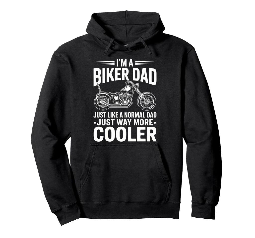 Im Biker Dad Motorcycle Funny Bike Hoodie - Custom Art Print Unisex - T-Shirt, Sweatshirt, Hoodie