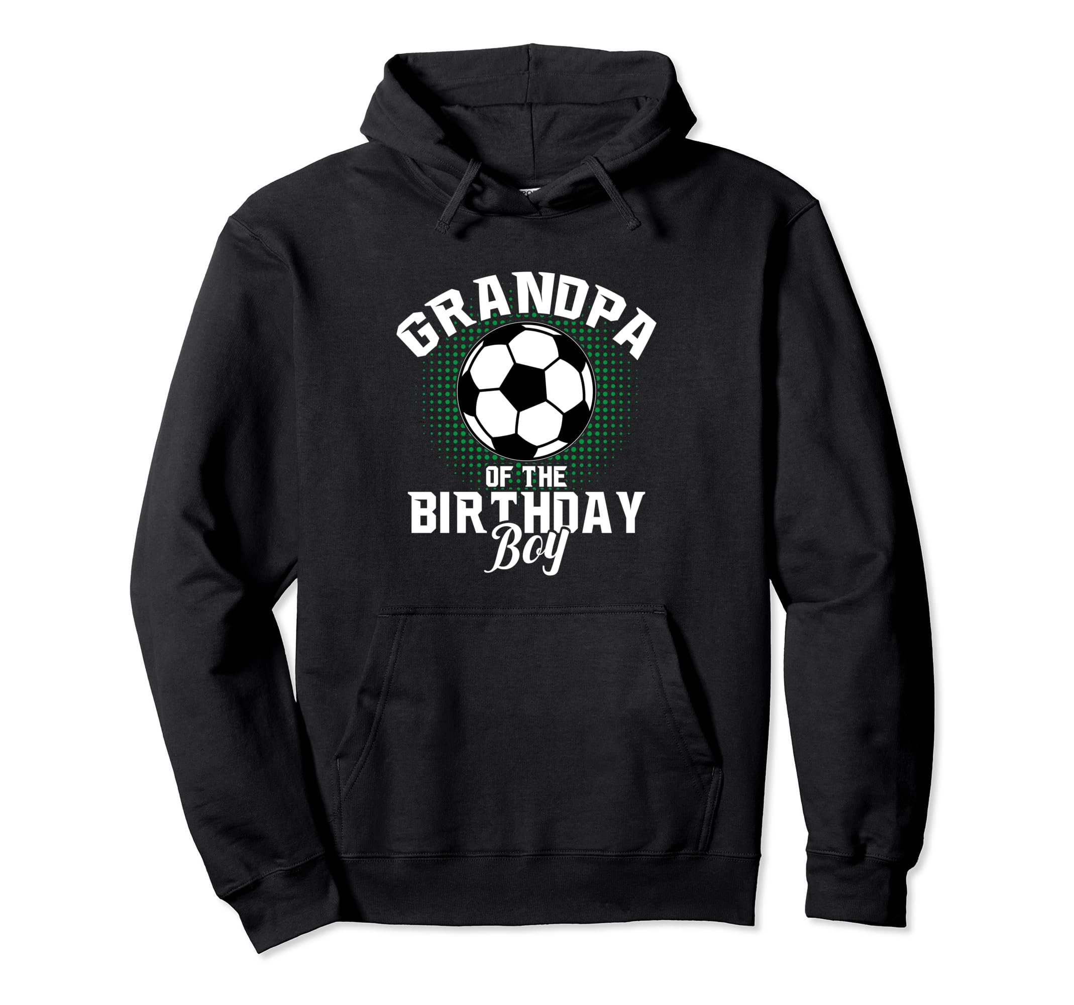 Grandpa Birthday Soccer Lover Gifts Hoodie - Novelty Apparel Men Women - T-Shirt, Sweatshirt, Hoodie