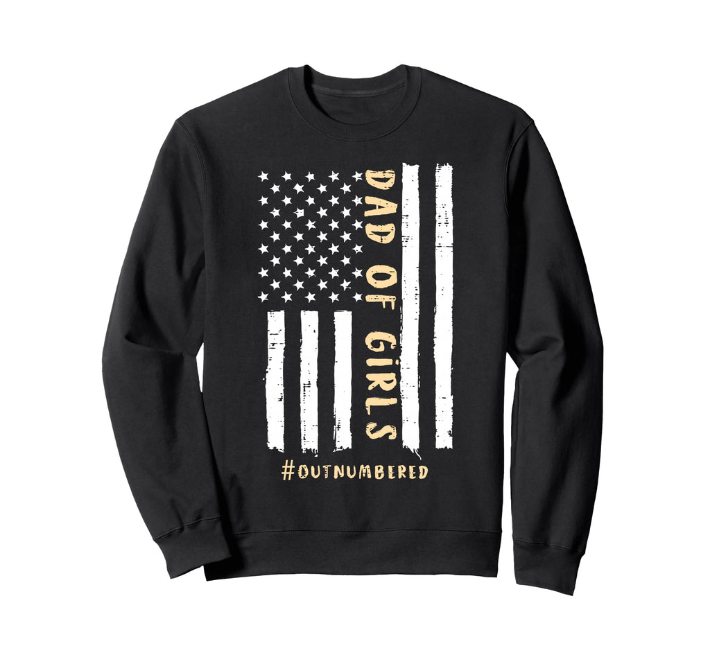 Dad Outnumbered Us Flag Funny Sweatshirt - Fun Novelty Design for Adults - T-Shirt, Sweatshirt, Hoodie