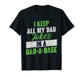 I Keep All My Dad Jokes Dad Base Software T-Shirt - Trendy Graphic Unisex - T-Shirt, Sweatshirt, Hoodie